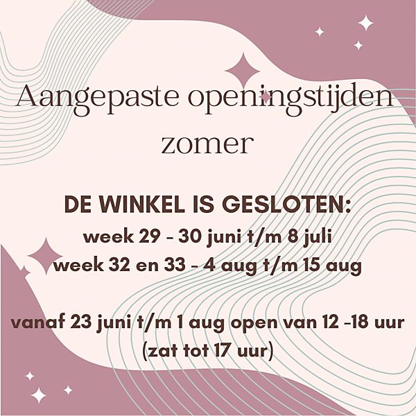 OPENINGSTIJDEN ZOMER 2025